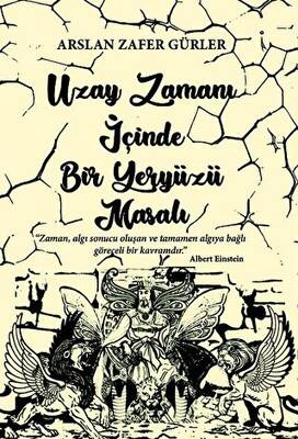 Uzay Zamanı İçinde Bir Yeryüzü Masalı - 1