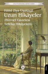 Uzun Hikayeler Hizmet Gazetesi Tefrika Hikayeleri - 1