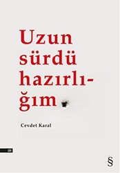 Uzun Sürdü Hazırlığım - 1