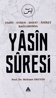 Vahiy - Evren - Hayat - Ahiret Bağlamında Yasin Suresi - 1