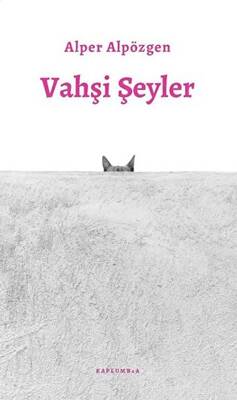 Vahşi Şeyler - 1