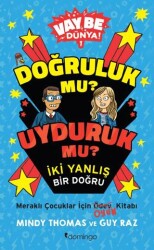 Vay Be Dünya! - Doğruluk mu? Uyduruk mu? İki Yanlış Bir Doğru - 1