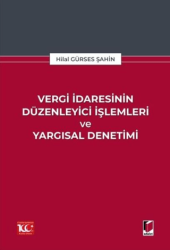 Vergi İdaresinin Düzenleyici İşlemleri ve Yargısal Denetimi - 1