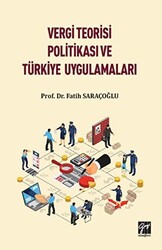 Vergi Teorisi Politikası ve Türkiye Uygulamaları - 1