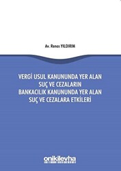 Vergi Usul Kanununda Yer Alan Suç ve Cezaların Bankacılık Kanununda Yer Alan Suç ve Cezalara Etkileri - 1