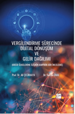 Vergilendirme Sürecinde Dijital Dönüşüm Ve Gelir Dağılımı Oecd Ülkelerine İlişkin Ampirik Bir İnceleme - 1