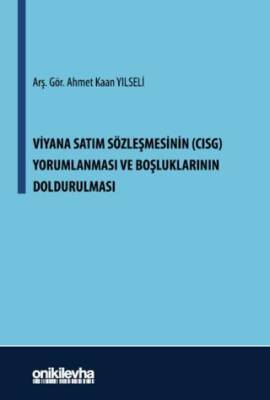 Viyana Satım Sözleşmesinin CISG Yorumlanması ve Boşluklarının Doldurulması - 1