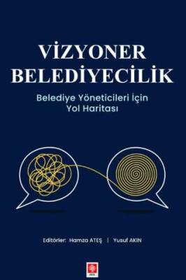 Vizyoner Belediyecilik Belediye Yöneticileri için Yol Haritası - 1