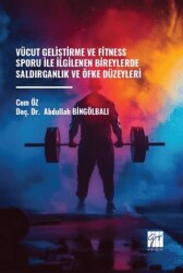 Vücut Geliştirme ve Fitness Sporu ile İlgilenen Bireylerde Saldırganlık ve Öfke Düzeyleri - 1