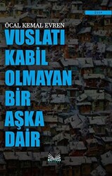 Vuslatı Kabil Olmayan Bir Aşka Dair - 1