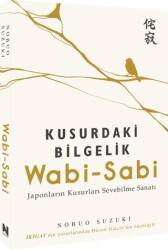 Wabi-Sabi - Kusurdaki Bilgelik - 1