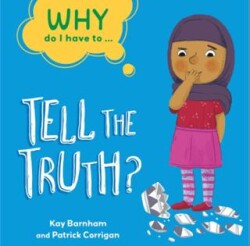 Why Do I Have To ...: Tell the Truth? - 1