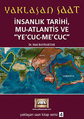 Yaklaşan Saat 4 - İnsanlık Tarihi, Mu-Atlantis ve Ye’Cuc-Me’Cuc - 1