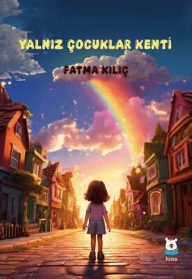 Yalnız Çocuklar Kenti - 1