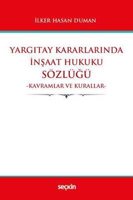 Yargıtay Kararlarında İnşaat Hukuku Sözlüğü - 1