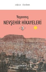 Yaşanmış Nevşehir Hikayeleri - 1