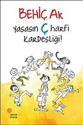 Yaşasın Ç Harfi Kardeşliği - 1