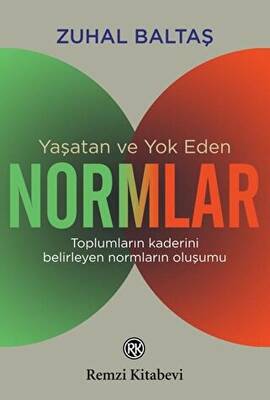 Yaşatan ve Yok Eden Normlar - 1