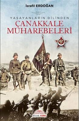 Yasayanlarin Dilinden Çanakkale Muharebeleri - 1