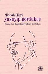 Yaşayıp Gördükçe - 1