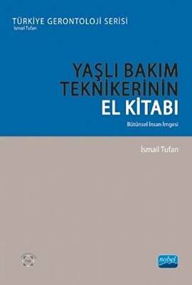 Yaşlı Bakım Teknikerinin El Kitabı - 1