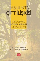 Yaşlılıkta Çift İlişkisi - Aile Odaklı Sosyal Hizmet Müdahalesi - 1