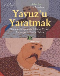 Yavuz’u Yaratmak - 1