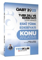 Yediiklim Yayınları 2025 ÖABT Türk Dili ve Edebiyatı Öğretmenliği Eski Türk Edebiyatı Konu Anlatımı - 1