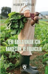 Yeni Başlayanlar İçin Bahçecilik ve Fidancılık - 1