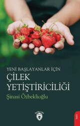 Yeni Başlayanlar İçin Çilek Yetiştiriciliği - 1