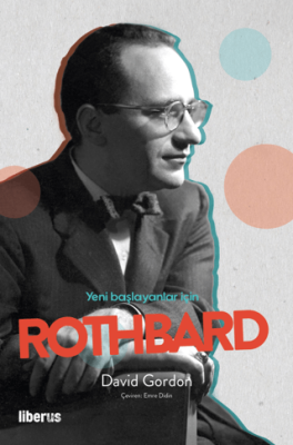 Yeni Başlayanlar İçin Rothbard - 1