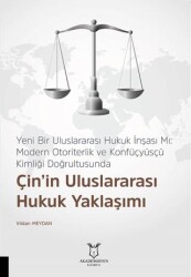 Yeni Bir Uluslararası Hukuk İnşası Mı: Modern Otoriterlik ve Konfüçyüsçü Kimliği Doğrultusunda Çin’in Uluslararası Hukuk Yaklaşımı - 1