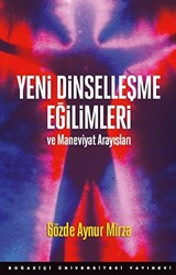 Yeni Dinselleşme Eğilimleri ve Maneviyat Arayışları - 1