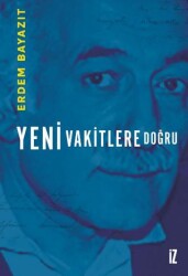 Yeni Vakitlere Doğru - 1