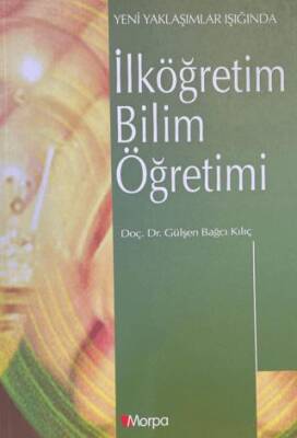 Yeni Yaklaşımlar Işığında İlköğretim Bilim Öğretimi - 1