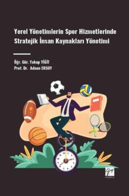 Yerel Yönetimlerin Spor Hizmetlerinde Stratejik İnsan Kaynakları Yönetimi - 1