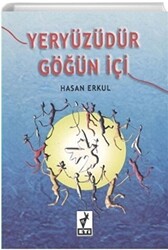 Yeryüzüdür Göğün İçi - 1