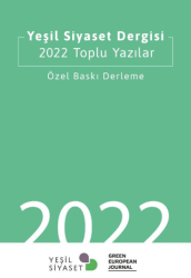 Yeşil Siyaset Dergisi 2022 Toplu Yazılar - 1