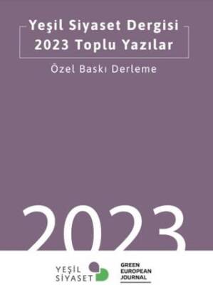 Yeşil Siyaset Dergisi 2023 Toplu Yazılar - 1