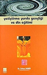 Yetiştirme Yurdu Gençliği ve Din Eğitimi - 1