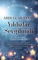 Yıldızlar Sevgilimdi - Anı - Anlatı 1 - 1