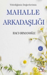 Yitirdiğimiz Değerlerimiz Mahalle Arkadaşlığı - 1