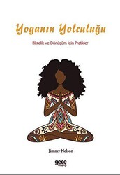 Yoganın Yolculuğu: Bilgelik ve Dönüşüm İçin Pratikler - 1