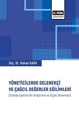 Yöneticilerde Gelenekçi ve Çağcıl Değerler Eğilimleri - 1