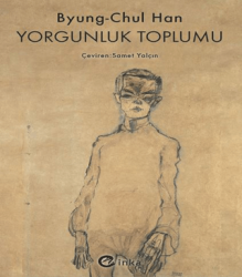 Yorgunluk Toplumu - 1