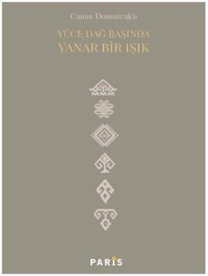 Yüce Dağ Başında Yanar Bir Işık - 1