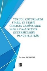 Yüzücü Çocuklarda Stabil ve Stabil Olmayan Zeminlerde Yapılan Kalistenik Egzersizlerin Dengeye Etkisi - 1