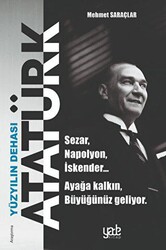 Yüzyılın Dehası Atatürk - 1