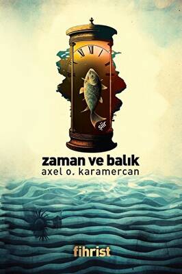 Zaman ve Balık - 1