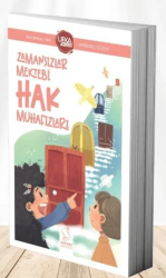 Zamansızlar Mektebi Hak Muhafızları - 1